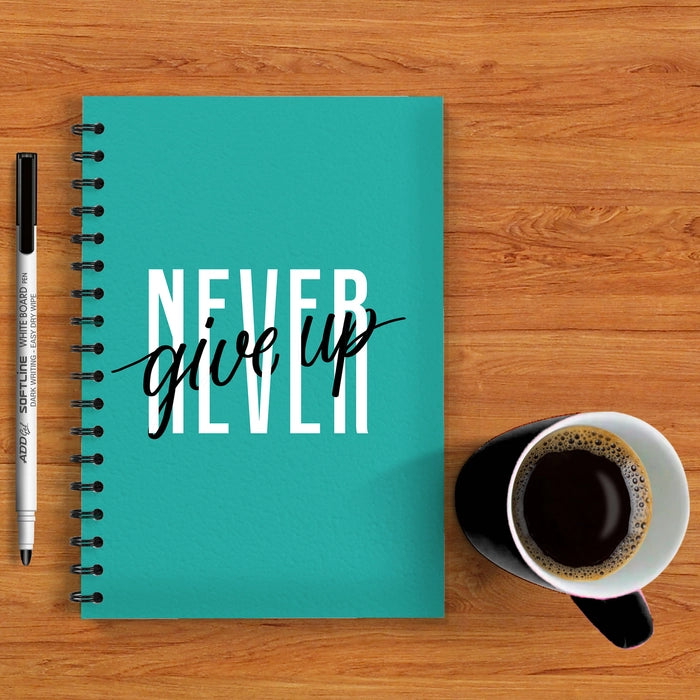 Never Give Up Reusable Notebook